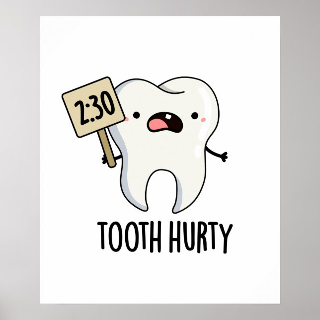 Tooth Hurty Funny Dental Pun Poster (Framsidan)