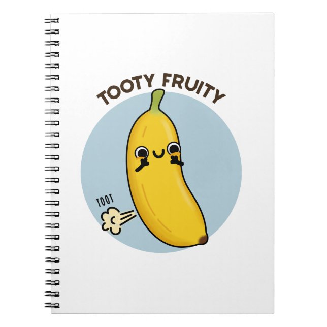 Tooty Fruktig Funny Banana Fruit Pun Anteckningsbok (Framsidan)