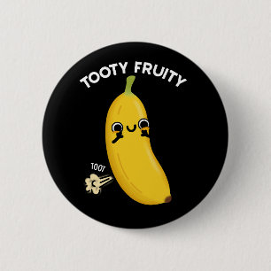 Tooty Fruktig Funny Banana Fruit Pun Mörk BG Knapp