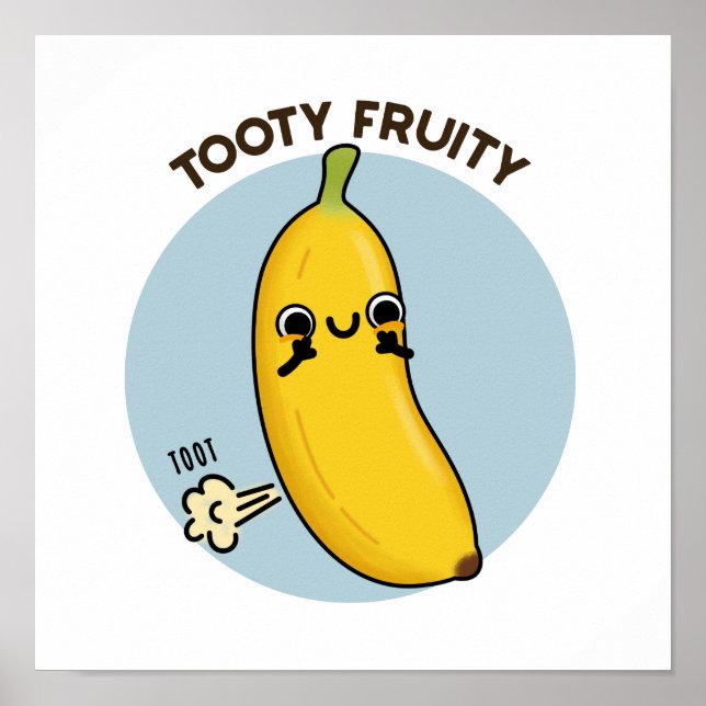 Tooty Fruktig Funny Banana Fruit Pun Poster (Framsidan)