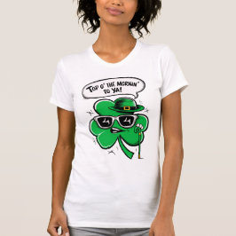 Top O's Mornin's Shamrock T Shirt