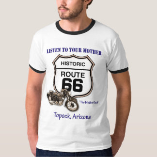 Topock rutt 66--Lyssna till din mor Tee Shirt