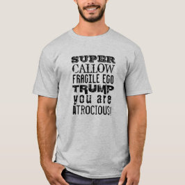 Toppen Callow Fragile Ego, Trump du är skadlig T-shirt