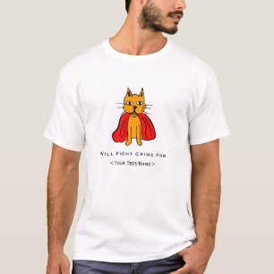 Toppen Cat Fight Crime for<Your Text/Name> Tee Shirt