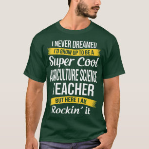 Toppen Coola Agriculture Science Teacher Funny T Shirt