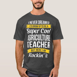 Toppen Coola Agriculture Teacher Funny Gift T Shirt
