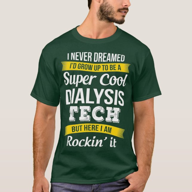 Toppen Coola Dialysis Tech Tshirt Funny Gift T Shirt (Framsida)