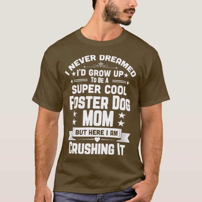 Toppen Coola Foster Hund Mamma Funny Puppy Älskare T Shirt (Framsida)