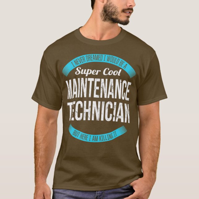 Toppen Coola Maintenance Technician Gifts Funny T Shirt (Framsida)