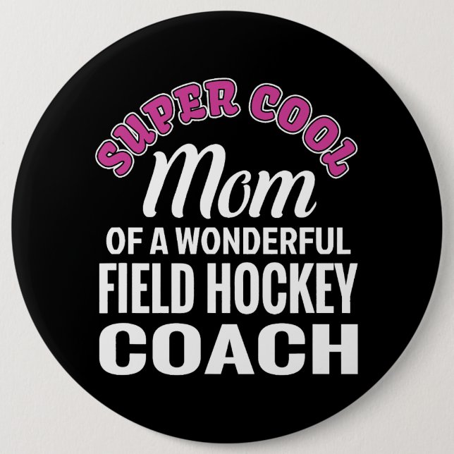 Toppen Coola Mamma i Fält Hockey Coach Funny Gift Knapp (Framsida)
