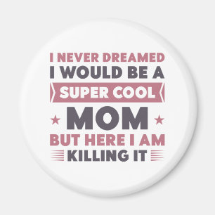 Toppen Coola Mamma Magnet