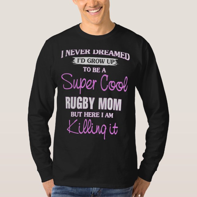 Toppen Coola Rugby Mamma som dödade den Coo T Shirt (Framsida)