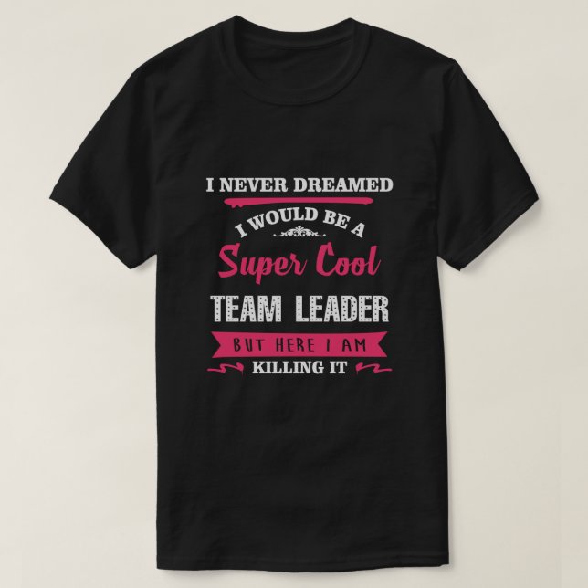 Toppen Coola Team Leader T Shirt (Design framsida)