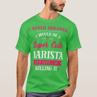 Toppen Cute Barista T Shirt