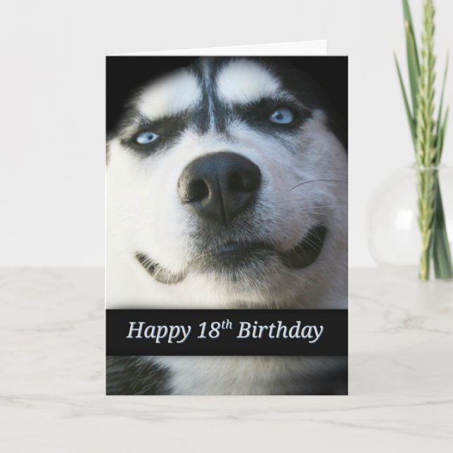 Toppen Cute Smiling Husky Lycklig 18:e födelsedags Kort (Framsida)