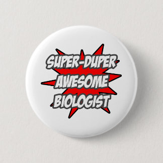 Toppen Duper Fantastisk biolog Knapp
