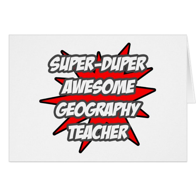 Toppen Duper Fantastisk Geography Teacher Hälsningskort (Framsidan Horizontal)