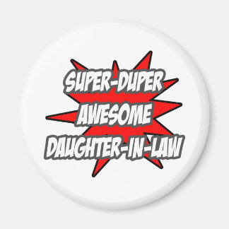 Toppen Duper Fantastisk sdotter-in-Law Magnet