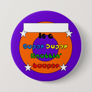 Toppen Duper Knottin' Looper 3' Badge Button Knapp