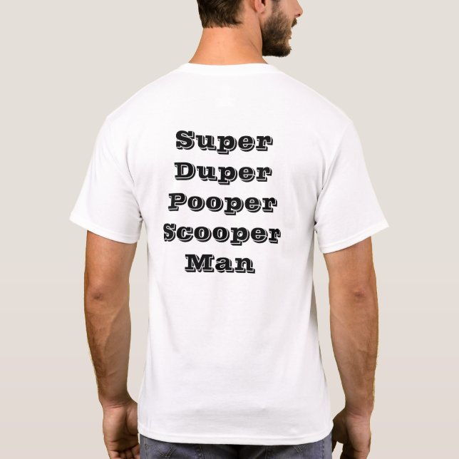 Toppen Duper Pooper Scooper man Tee (Baksida)