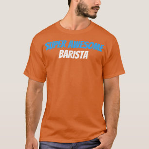 Toppen Fantastisk Barista T Shirt