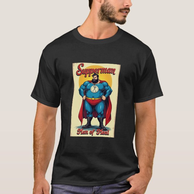 Toppen Hero Supperman Man of Meal Funny Novelty T Shirt (Framsida)