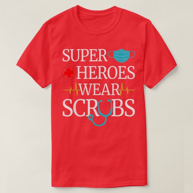 Toppen Heroes Bära Scrubs Nursing Cute Medical Nur T Shirt (Design framsida)