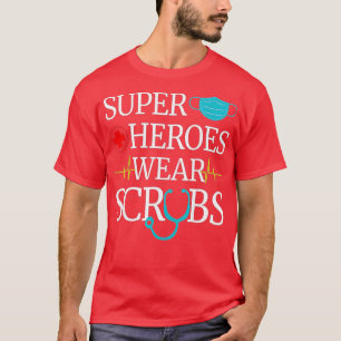 Toppen Heroes Bära Scrubs Nursing Cute Medical Nur T Shirt