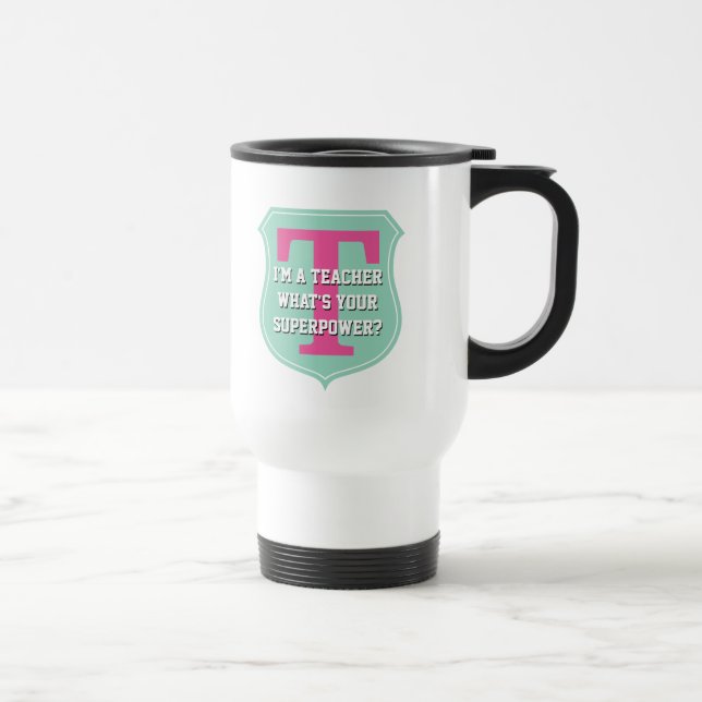Toppen läraretravel mug | vad är din superpower? resemugg (Höger)