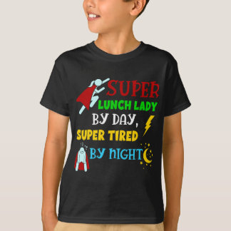 Toppen Lunch Dam by Day Tired by Nght Cafeteria L T Shirt