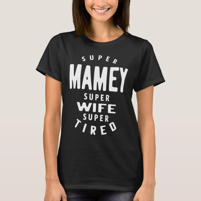 Toppen Mamey Toppen Makfe Toppen Tired Mors dag Gi T Shirt (Framsida)