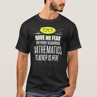 Toppen Matematiker har ingen rädsla T Shirt
