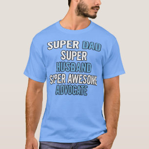 Toppen Pappa Hus Toppen Fantastisk advokat T Shirt