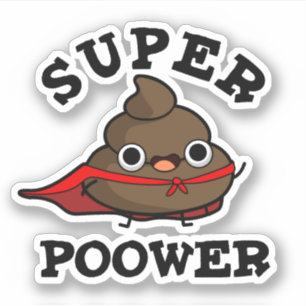 Toppen Poower Funny Toppen Hero Poop Pun Klistermärken