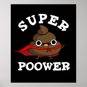 Toppen Power Funny Toppen Hero Poop Pun Mörk BG Poster