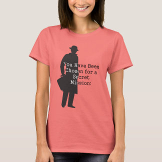 Toppen Secret Spy Uppdrag.. Tee Shirt