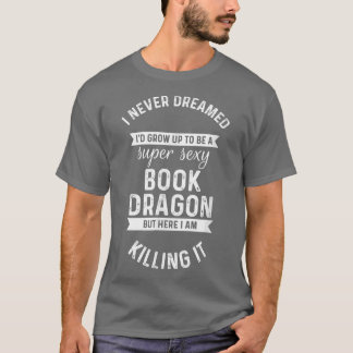 Toppen Sey Bok Dragon Bok Älskare Reader Reading Q T Shirt
