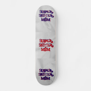 Toppen Sk8ter Mamma Skateboard