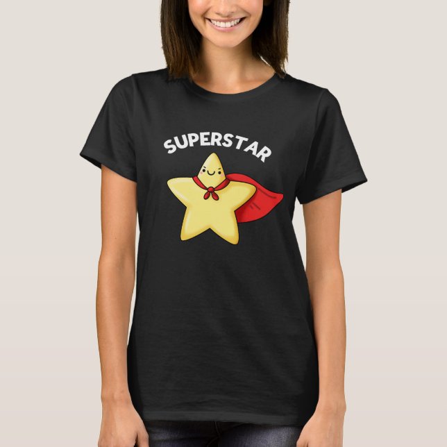 Toppen Star Funny Astronomy Pun Mörk BG T Shirt (Framsida)