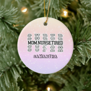 Toppen Toppen Mamma, Nurse, Tired Julgransprydnad Keramik