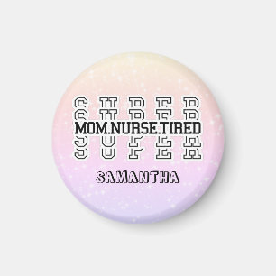 Toppen Toppen Mamma, Nurse, Tired Magnet