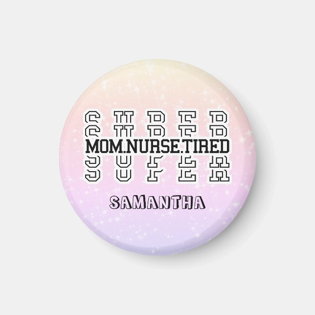 Toppen Toppen Mamma, Nurse, Tired Magnet (Framsidan)