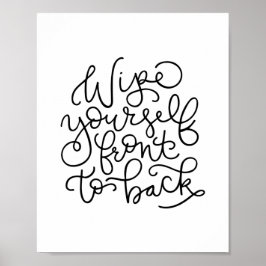 Torka av din egen front till bäcken poster