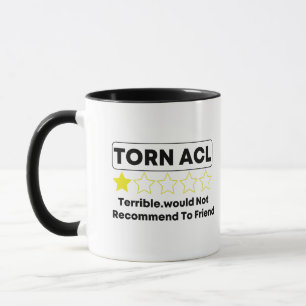 Torn ACL-förfärlig.. skulle inte rekommendera en v Mugg