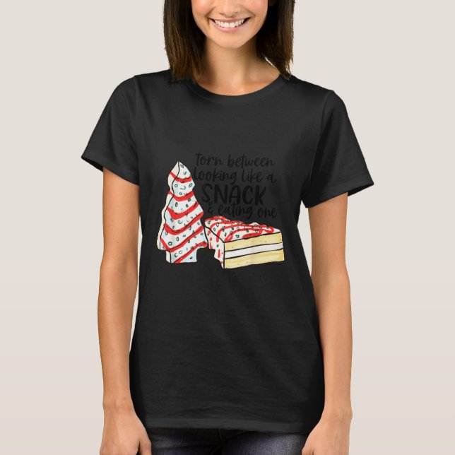 Torn Between Looking Like A Snack &amp; Eating One T Shirt (Framsida)