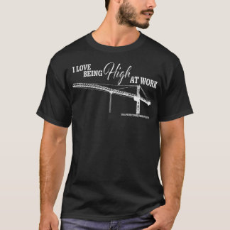 Torn Crane Operator Kärlek som är hög på arbetspla T Shirt