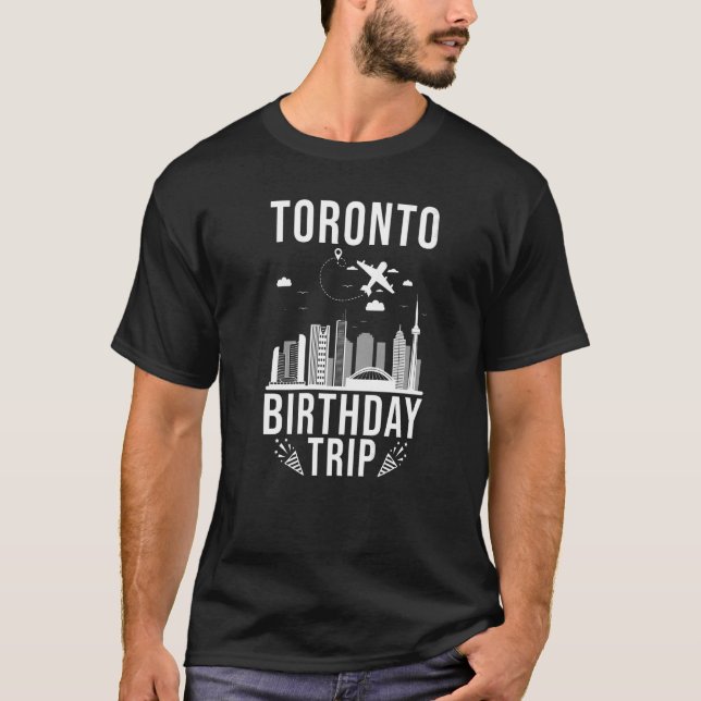 Toronto Birthday Toronto Birthday Resa T Shirt (Framsida)
