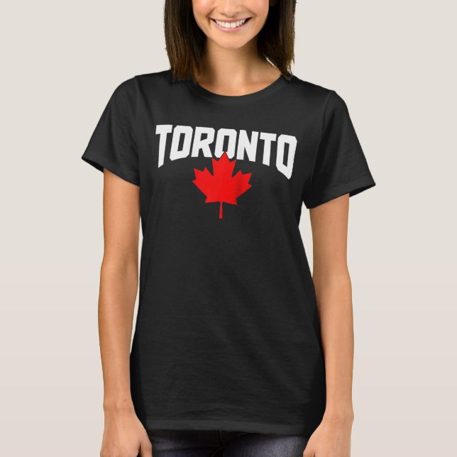Toronto Ontario Canada Maple Löv Canadian Pride E T Shirt (Framsida)