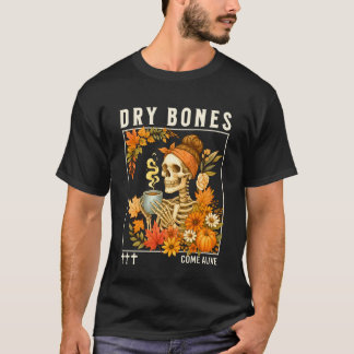 Torrade Ben Kommer Till Livs Höst Skelett Blommig  T Shirt