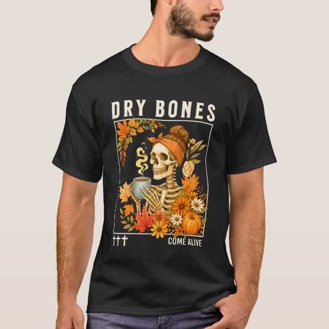 Torrade Ben Kommer Till Livs Höst Skelett Blommig  T Shirt (Framsida)